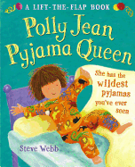 Polly Jean Pyjama Queen: A Lift-The-Flap Book