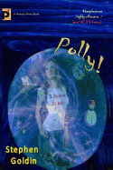 Polly! (Large Print Edition): A comic novel of hope and blasphemy