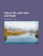 Polly of Lady Gay Cottage