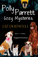 Polly Parrett Pet-Sitter Cozy Mysteries Collection (5 Books in 1): Doggone Christmas, the Christmas Kitten, Bird Brain, Seeing Red, the Christmas Puppy