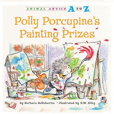 Polly Porcupine's Painting Prizes - deRubertis, Barbara