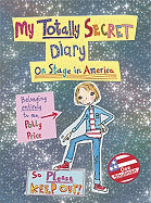 Polly Price's Totally Secret Diary: On Stage in America