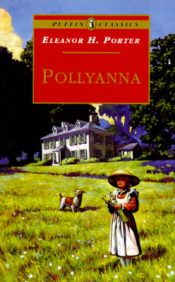 Pollyanna: Complete and Unabridged - Porter, Eleanor H