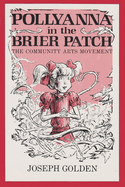 Pollyanna in the Brier Patch: The Community Arts Movement