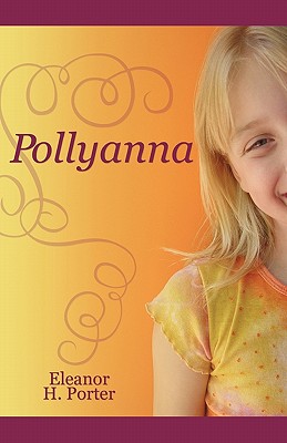 Pollyanna - Cricket House Books, and Porter, Eleanor H