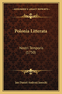 Polonia Litterata: Nostri Temporis (1750)