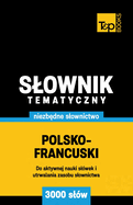 Polsko-francuski slownik tematyczny 3000 slw