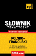 Polsko-francuski slownik tematyczny 9000 slw