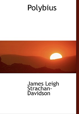 Polybius - Strachan-Davidson, James Leigh