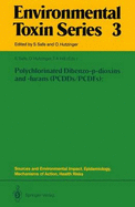 Polychlorinated Dibenzo-P-Dioxins and -Furans (Pcdds/Pcdfs): Sources and Environmental Impact, Epidemiology, Mechanisms of Action, Health Risks