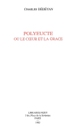 Polyeucte Ou Le Coeur de la Grace