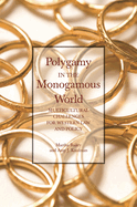 Polygamy in the Monogamous World: Multicultural Challenges for Western Law and Policy