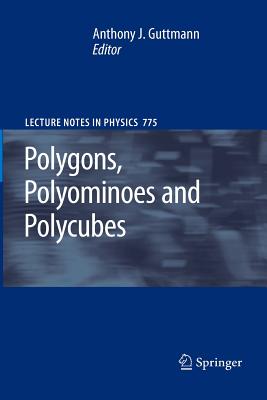 Polygons, Polyominoes and Polycubes - Guttmann, A J (Editor)