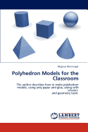 Polyhedron models for the classroom