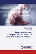 Polymer-Ceramic Composites as Dielectric and Piezoelectric Material