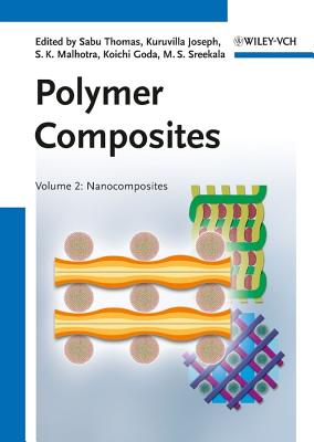 Polymer Composites, Nanocomposites - Thomas, Sabu (Editor), and Joseph, Kuruvilla (Editor), and Malhotra, S K (Editor)