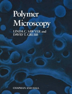 Polymer Microscopy - Sawyer, Linda C