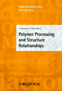 Polymer Processing and Structure Relationships: Euromat 2001, Rimini, Italy, June 10-14 2001