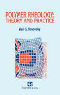 Polymer Rheology: Theory and Practice