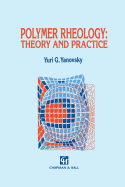 Polymer Rheology: Theory and Practice