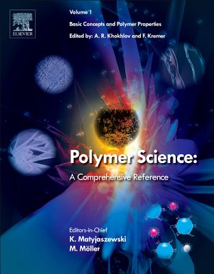 Polymer Science: A Comprehensive Reference - Moeller, Martin (Editor-in-chief), and Matyjaszewski, Krzysztof (Editor-in-chief)