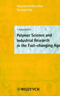 Polymer Science and Industrial Research in the Fast-Changing Age: 7th Spsj International Polymer Conference (Ipc99) - Kajiyama, Tisato (Editor)