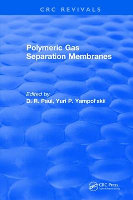 Polymeric Gas Separation Membranes - Paul, D.R.