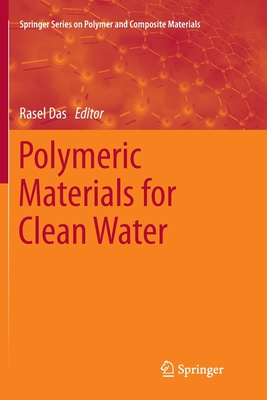 Polymeric Materials for Clean Water - Das, Rasel (Editor)