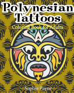 Polynesian Tattoos: Coloring Boook for Adults