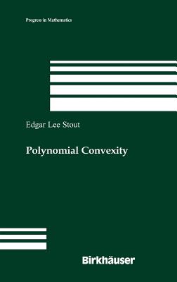 Polynomial Convexity - Stout, Edgar Lee