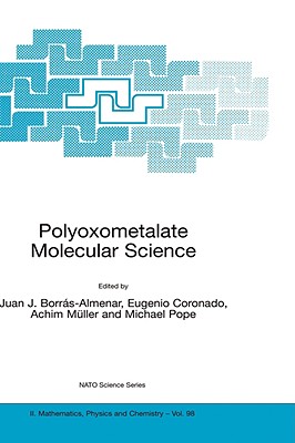 Polyoxometalate Molecular Science - Borrs-Almenar, Juan J (Editor), and Coronado, E (Editor), and Mller, Achim (Editor)