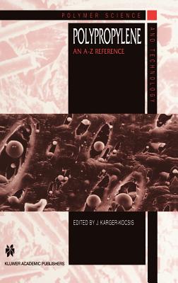 Polypropylene: An A-Z Reference - Karger-Kocsis, J (Editor)