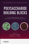 Polysaccharide Building Blocks: A Sustainable Approach to the Development of Renewable Biomaterials