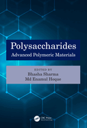 Polysaccharides: Advanced Polymeric Materials