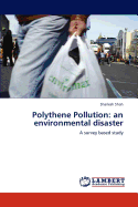 Polythene Pollution: An Environmental Disaster