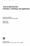 Polyurethanes: Chemistry, Technology, and Applications