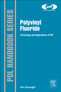 Polyvinyl Fluoride: Technology and Applications of PVF