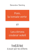 Pom, la tomate verte et les citrons couleur soleil
