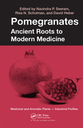 Pomegranates: Ancient Roots to Modern Medicine