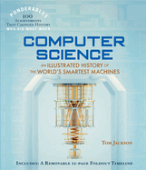 Ponderables  Computer Science: An Illustrated History of the World's Smartest Machines