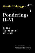 Ponderings II-VI: Black Notebooks 1931-1938