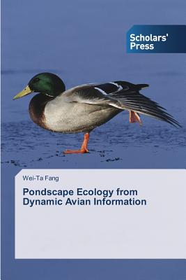 Pondscape Ecology from Dynamic Avian Information - Fang Wei-Ta