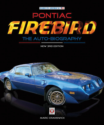 Pontiac Firebird - The Auto-Biography - Cranswick, Marc