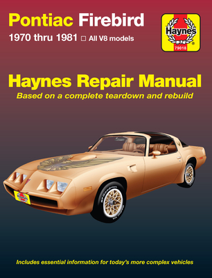 Pontiac Firebird, Trans Am, Formula & Esprit 1970-81 - Haynes, J H