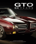 Pontiac GTO 50 Years: The Original Muscle Car
