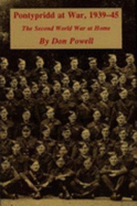 Pontypridd at War, 1939-45: The Second World War at Home - Powell, Don