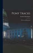 Pony Tracks: Written and Illustrated