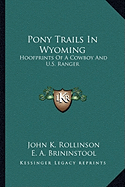 Pony Trails In Wyoming: Hoofprints Of A Cowboy And U.S. Ranger