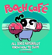 Pooch Caf'e: All Dogs Naturally Know How to Swim