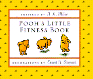 Pooh's Little Fitness Book - Milne, A A, and France, Melissa Dorfman